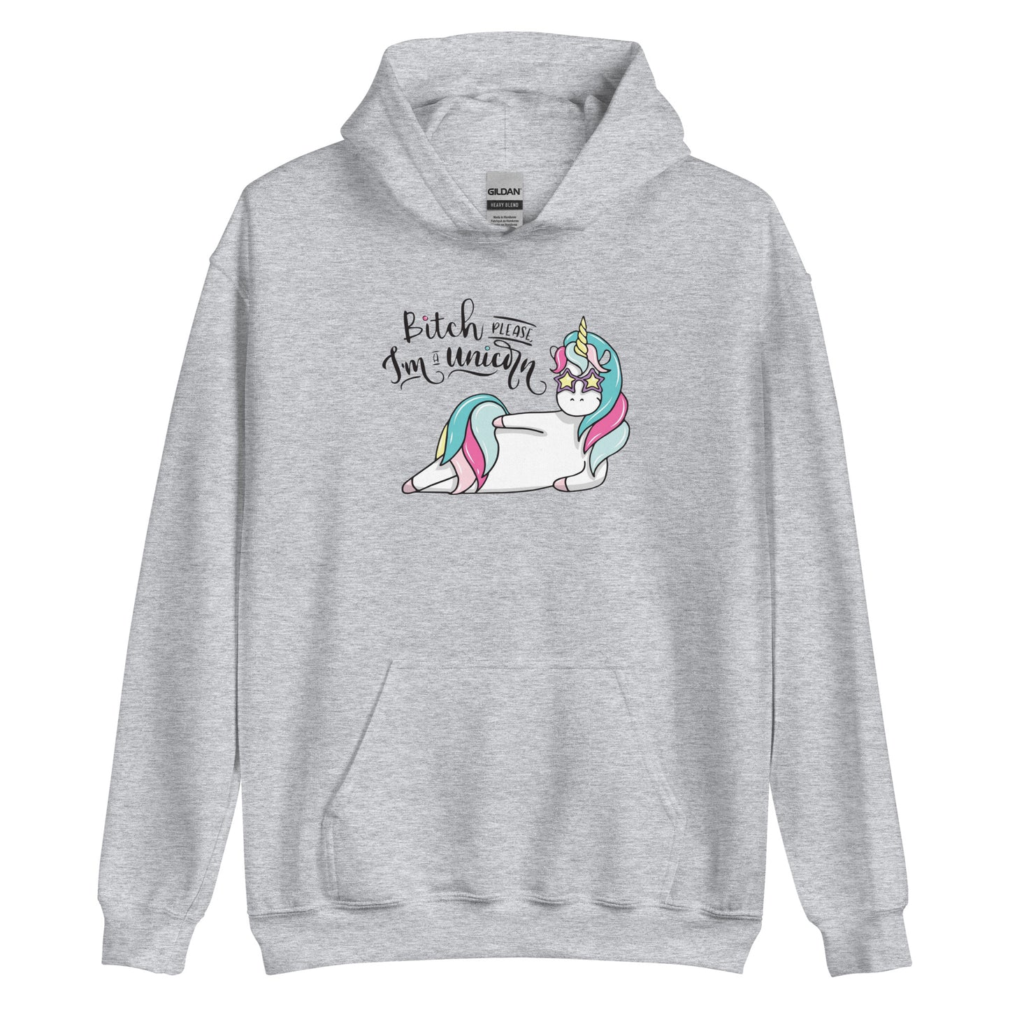 B*tch Please I'm a Unicorn Unisex Hoodie