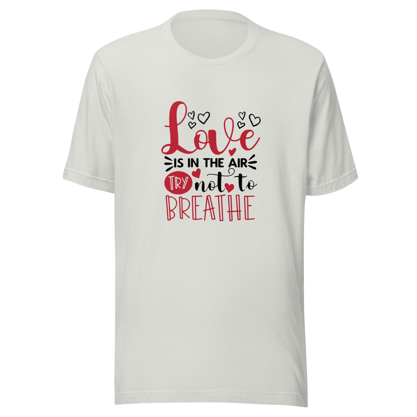 Love Is In The Air Unisex T-shirt